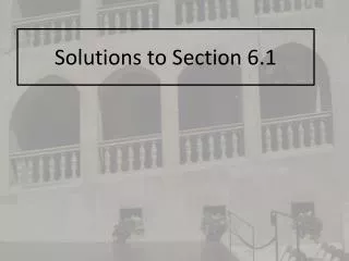 Solutions to Section 6.1