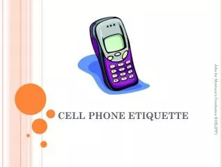 CELL PHONE ETIQUETTE