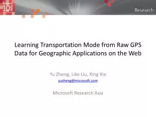 Learning Transportation Mode from Raw GPS Data for Geographic Applications on the Web