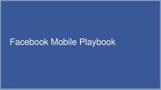 Facebook Mobile Playbook