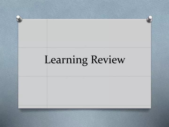 learning review