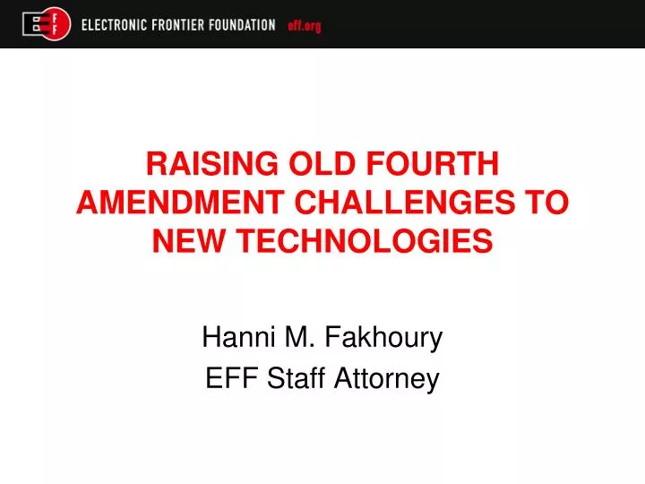 raising old fourth amendment challenges to new technologies