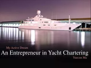 An Entrepreneur in Yacht Charter Business