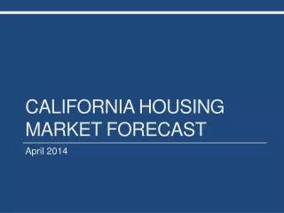 California Housing Market Forecast