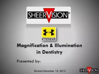 Magnification &amp; Illumination in Dentistry