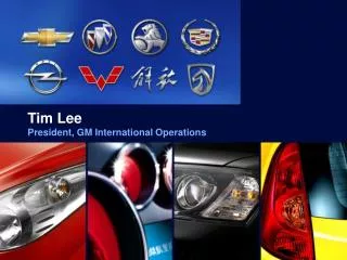 Tim Lee President, GM International Operations