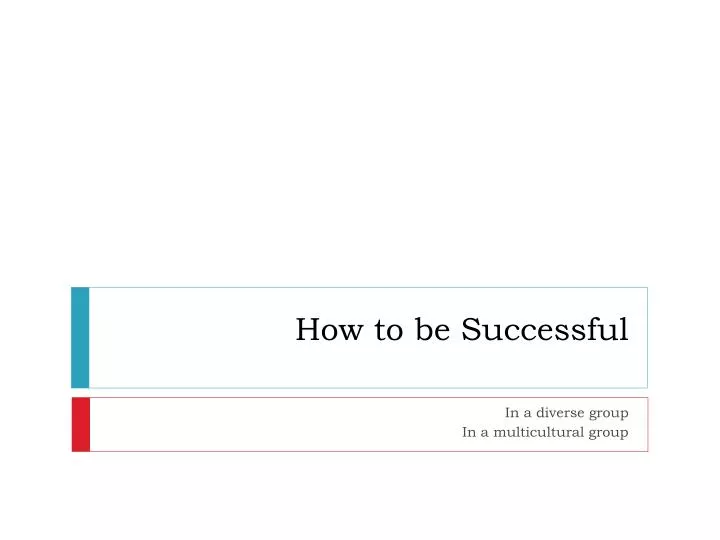 how to be successful