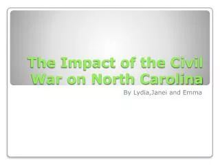 The Impact of the Civil War on North Carolina