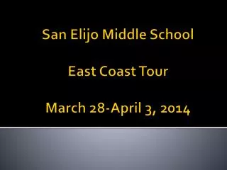 San Elijo Middle School East Coast Tour March 28-April 3, 2014