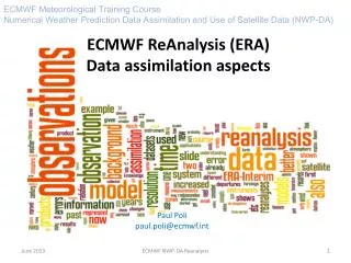 ECMWF ReAnalysis (ERA) Data assimilation aspects