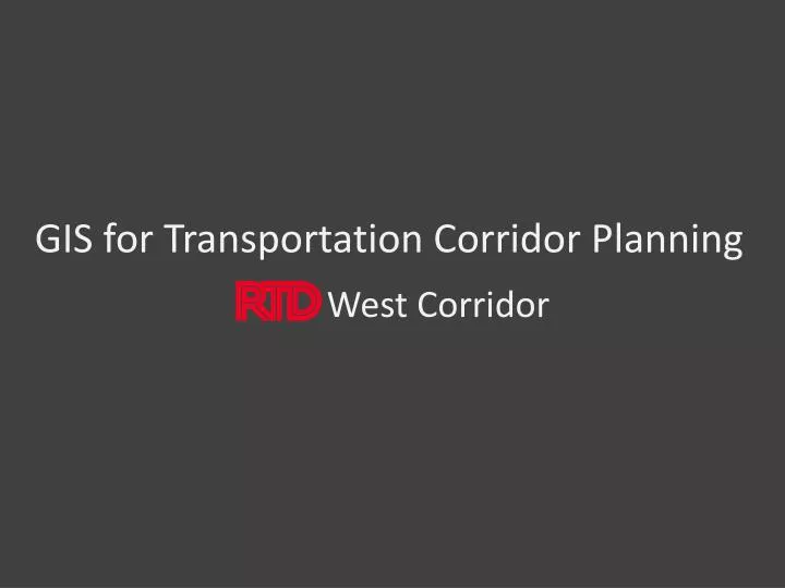 gis for transportation corridor planning