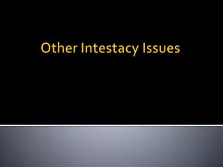 Other Intestacy Issues