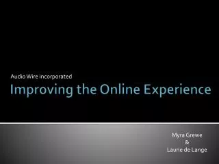 Improving the Online Experience
