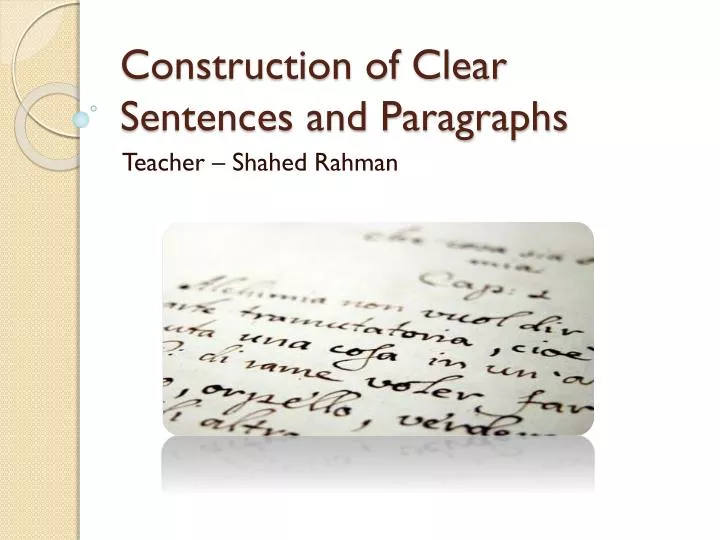 construction of clear sentences and paragraphs