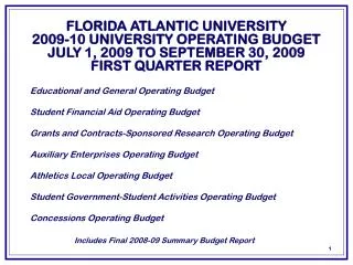 FLORIDA ATLANTIC UNIVERSITY 2009-10 UNIVERSITY OPERATING BUDGET JULY 1, 2009 TO SEPTEMBER 30, 2009 FIRST QUARTER RE
