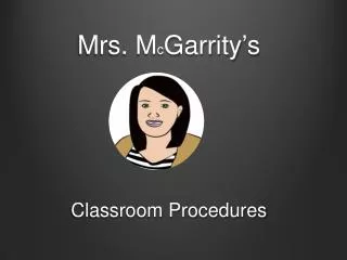 Mrs. M c Garrity’s
