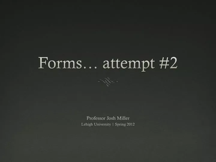 forms attempt 2