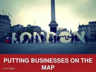 PUTTING BUSINESSES ON THE MAP