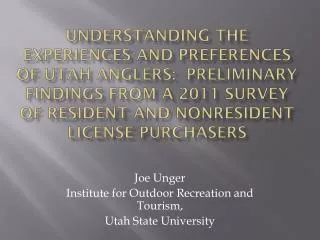 Joe Unger Institute for Outdoor Recreation and Tourism, Utah State University