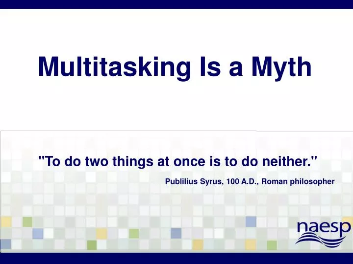 multitasking is a myth