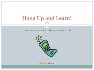Hang Up and Learn!