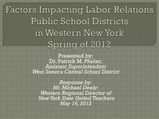 Factors Impacting Labor Relations Public School Districts in Western New York Spring of 2012