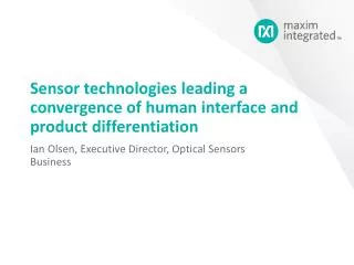 Sensor technologies leading a convergence of human interface and product differentiation