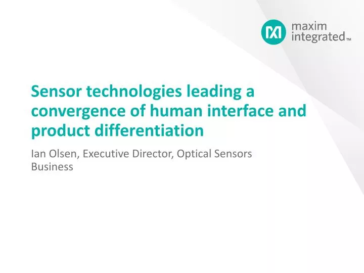 sensor technologies leading a convergence of human interface and product differentiation
