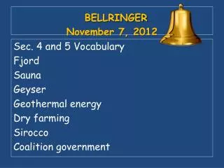 BELLRINGER November 7, 2012