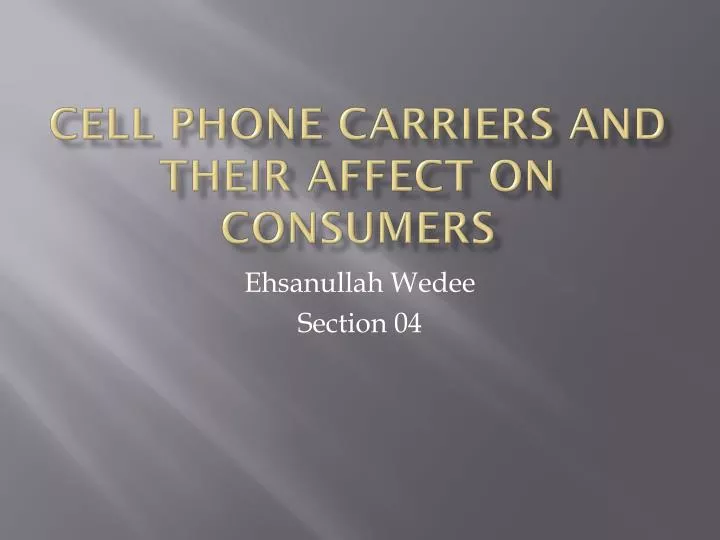 cell phone carriers and their affect on consumers