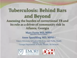 Tuberculosis: Behind Bars and Beyond Assessing the burden of correctional TB and its role as a driver of community risk