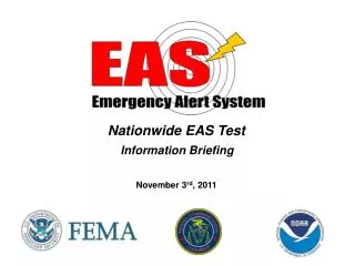 Nationwide EAS Test Information Briefing November 3 rd , 2011