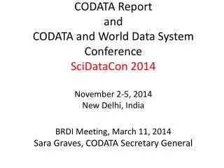 SciDataCon 2014 CODATA and World Data System November 2-5, 2014 New Delhi, India http://www.scidatacon2014.org / Sara G