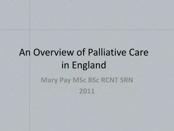 an overview of palliative care in england