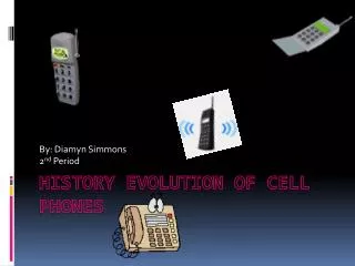 History Evolution Of Cell Phones