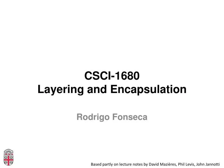 csci 1680 layering and encapsulation