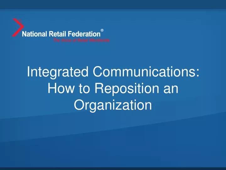 integrated communications how to reposition an organization