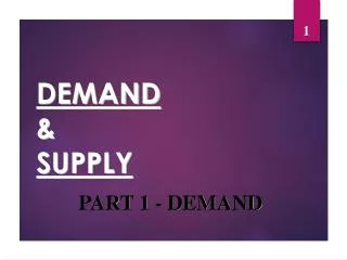 DEMAND &amp; SUPPLY