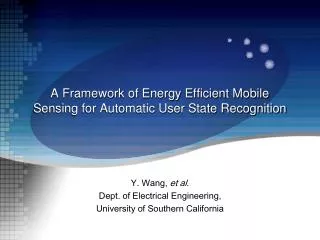 A Framework of Energy Efficient Mobile Sensing for Automatic User State Recognition