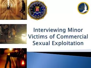 Interviewing Minor Victims of Commercial Sexual Exploitation