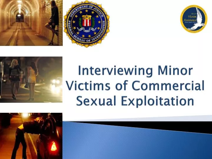 interviewing minor victims of commercial sexual exploitation