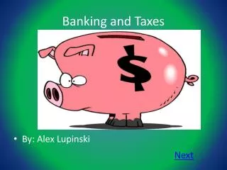 Banking and Taxes