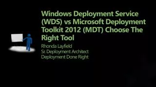 Windows Deployment Service (WDS) vs Microsoft Deployment Toolkit 2012 (MDT) Choose The Right Tool