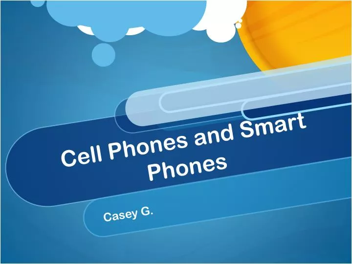 cell phones and smart phones