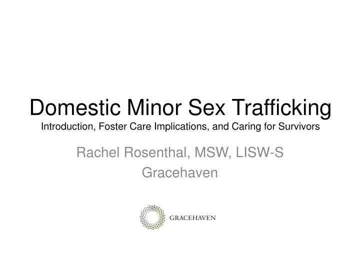 domestic minor sex trafficking introduction foster care implications and caring for survivors