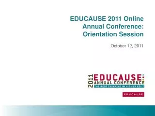 EDUCAUSE 2011 Online Annual Conference: Orientation Session