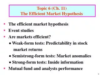 Topic 6 (Ch. 11) The Efficient Market Hypothesis