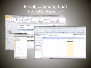 Email, Calendar, Chat Stakeholder Engagement