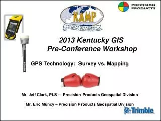 2013 Kentucky GIS Pre-Conference Workshop