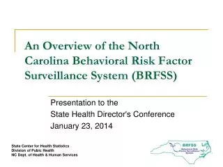 An Overview of the North Carolina Behavioral Risk Factor Surveillance System (BRFSS)